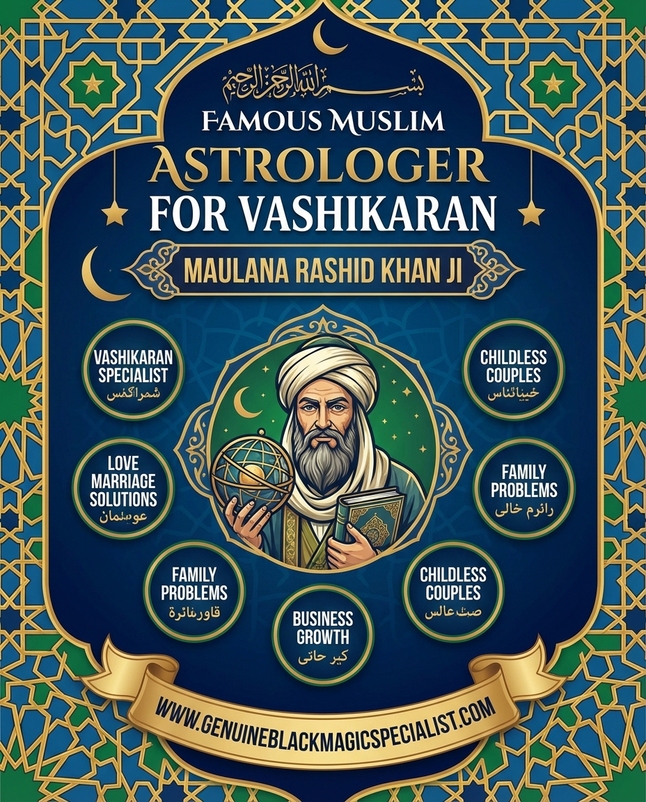 Famous Muslim Astrologer for Vashikaran