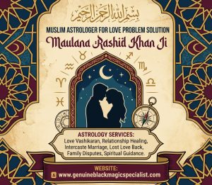 Muslim Astrologer for Love Problem Solution
