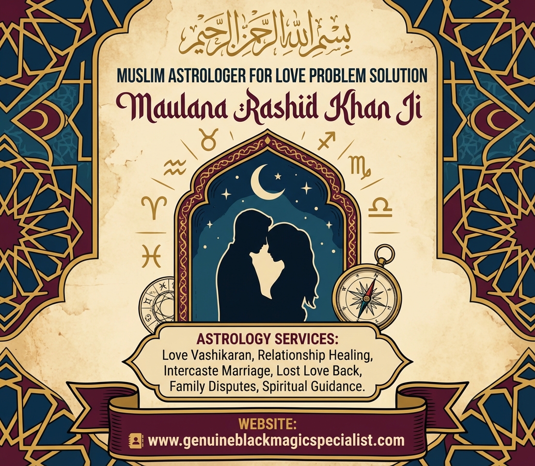 Muslim Astrologer for Love Problem Solution